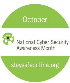 October - National Cyber Security Awareness Month - staysafeonline.org