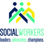 Social workers: leaders, advocates, champions