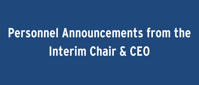 Personnel announcements from the Interim Chair and CEO