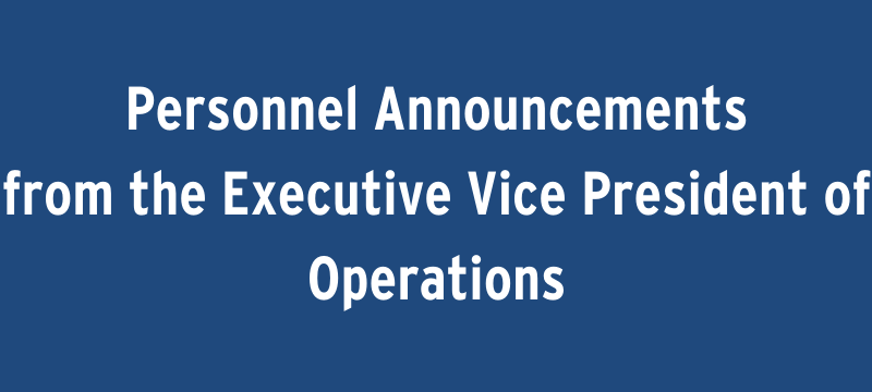 Personnel announcements from the EVP of Operations