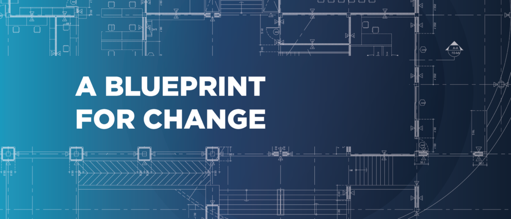 A Blueprint for Change