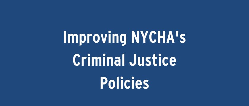 Improving NYCHA's Criminal Justice Policies