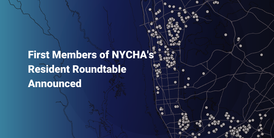 Text: First Members of NYCHA's Resident Roundtable Announced