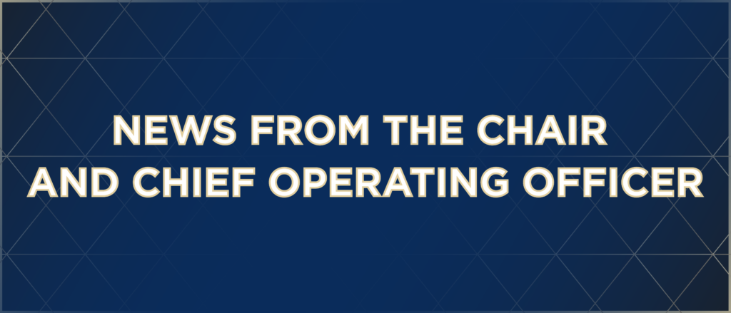 News from the Chair & COO