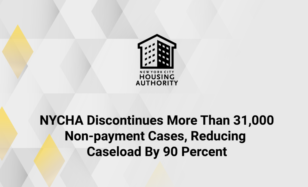 Journal-NYCHA Discontinues More Than 31000 Non-payment Cases Reducing Caseload By 90 Percent