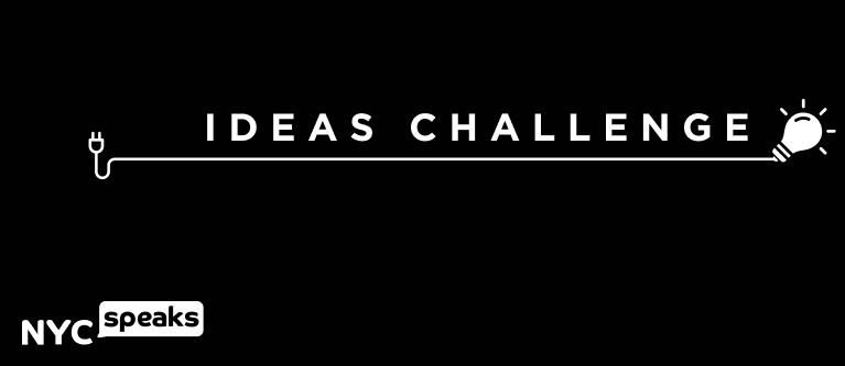NYC Speaks Ideas Challenge