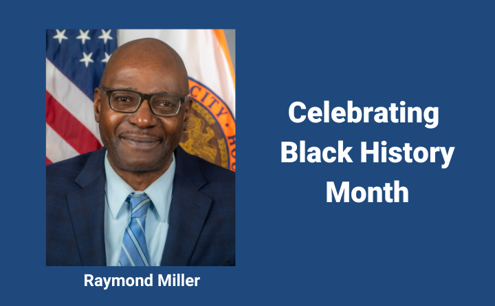 headshot of man, text says Raymond Miller and Celebrating Black History Month