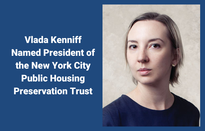 Vlada Kenniff Named President of the NYC Public Housing Preservation Trust