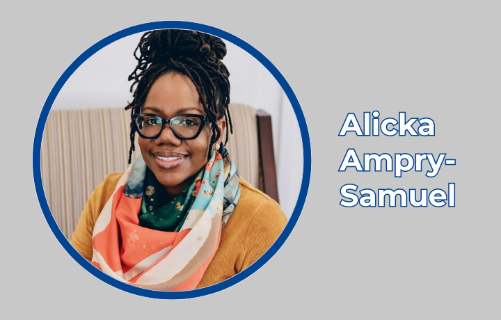 headshot of woman with text that says Alicka Ampry-Samuel